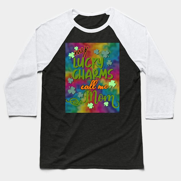 My lucky charms call me mom Baseball T-Shirt by LHaynes2020